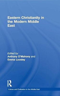 Eastern Christianity In The Modern Middle East-..
