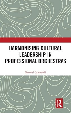 Harmonising Cultural Leadership In Professional Orchestras-..
