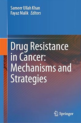 Drug Resistance In Cancer: Mechanisms And Strategies-..