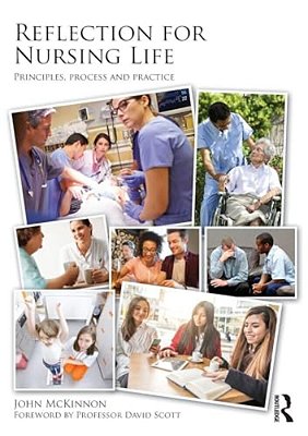 Reflection For Nursing Life: Principles, Process And Practice-..