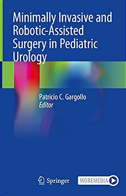 Minimally Invasive And Robotic-Assisted Surgery In Pediatric Urology-..
