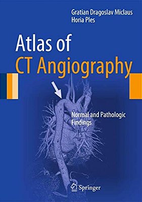 Atlas Of Ct Angiography: Normal And Pathologic Findings-..