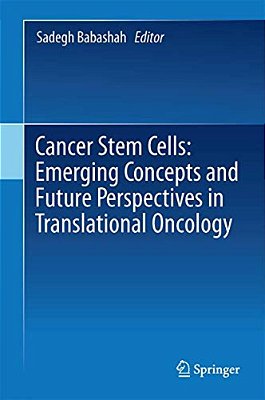 Cancer Stem Cells: Emerging Concepts And Future Perspectives In Translational Oncology-..