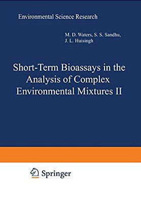 Short-Term Bioassays In The Analysis Of Complex Environmental Mixtures II-..