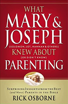 What Mary And Joseph Knew About Parenting-..