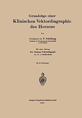 Grundzüge Einer Klinischen Vektordiagraphie Des Herzens-..