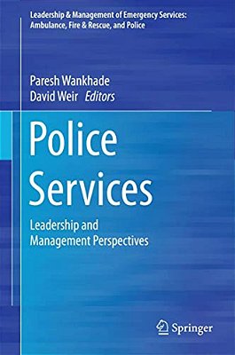 Police Services: Leadership And Management Perspectives-..