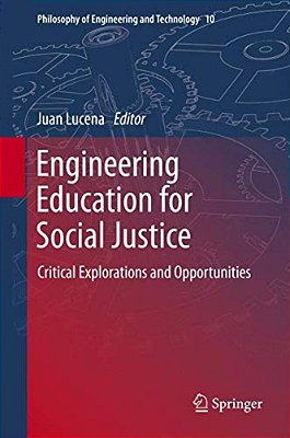 Engineering Education For Social Justice: Critical Explorations And Opportunities-..