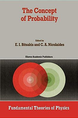 The Concept Of Probability: Proceedings Of The Delphi Conference, October 1987, Delphi, Greece-..