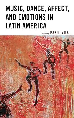 Music, Dance, Affect, And Emotions In Latin America-..