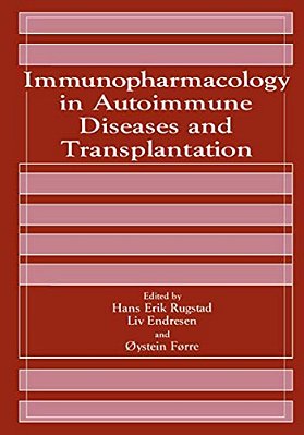 Immunopharmacology In Autoimmune Diseases And Transplantation-..
