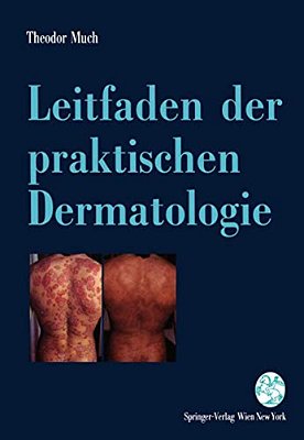 Leitfaden Der Praktischen Dermatologie: Lokale Und Systemische Therapie - Mit Diagnosehinweisen - -..