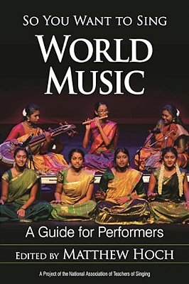 So You Want To Sing World Music: A Guide For Performers-..