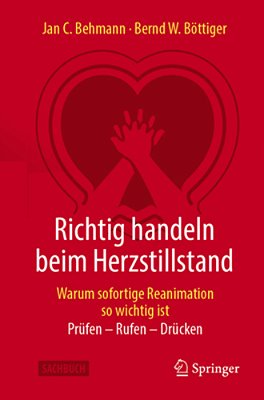 Richtig Handeln Beim Herzstillstand - Warum Sofortige Reanimation So Wichtig Ist: Prüfen - Rufen - Drücken-..