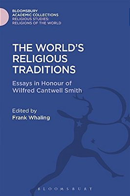 The World's Religious Traditions: Current Perspectives In Religious Studies-..