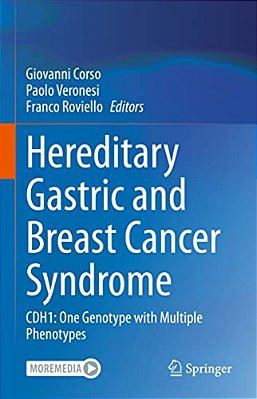 Hereditary Gastric And Breast Cancer Syndrome: CDH1: One Genotype With Multiple Phenotypes-..