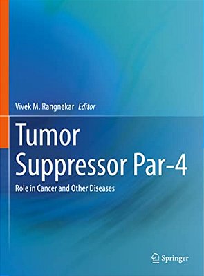 Tumor Suppressor Par-4: Role In Cancer And Other Diseases-..