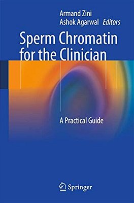 Sperm Chromatin For The Clinician: A Practical Guide-..