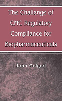The Challenge Of Cmc Regulatory Compliance For Biopharmaceuticals-..