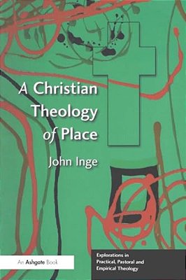 A Christian Theology Of Place-..