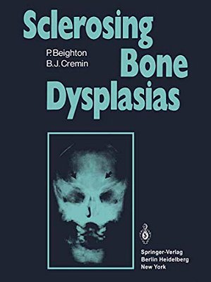 Sclerosing Bone Dysplasias-..