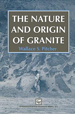 The Nature And Origin Of Granite-..