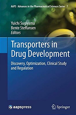 Transporters In Drug Development: Discovery, Optimization, Clinical Study And Regulation-..