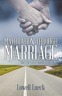 Maturation Through Marriage: And The Enticement Of Divorce-..