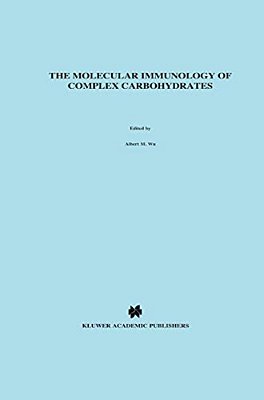 The Molecular Immunology Of Complex Carbohydrates-..