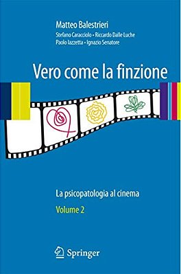 Vero Come La Finzione Vol. 2: La Psicopatologia Al Cinema-..