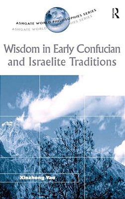 Wisdom In Early Confucian And Israelite Traditions-..