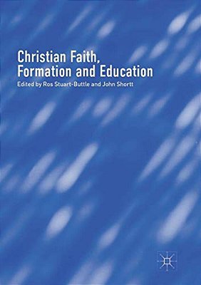 Christian Faith, Formation And Education-..