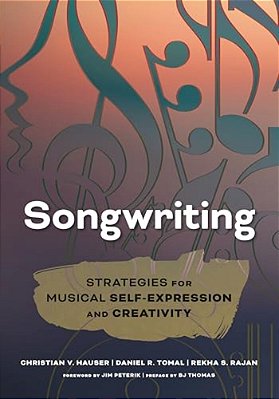 Songwriting: Strategies For Musical Self-Expression And Creativity-..