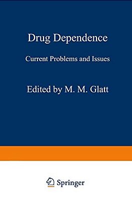 Drug Dependence: Current Problems And Issues-..