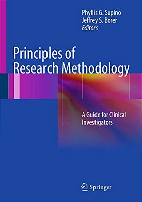 Principles Of Research Methodology: A Guide For Clinical Investigators-..
