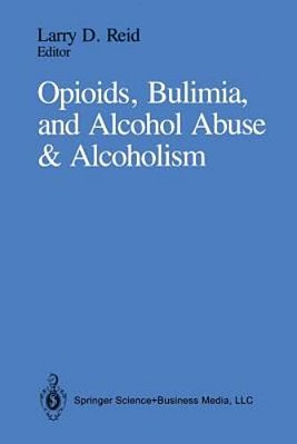 Opioids, Bulimia, And Alcohol Abuse & Alcoholism-..
