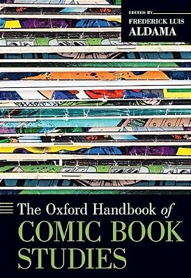 The Oxford Handbook Of Comic Book Studies-..
