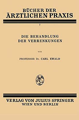 Die Behandlung Der Verrenkungen-..