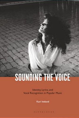Sounding The Voice: Identity, Lyrics, And Vocal Recognition In Popular Music-..