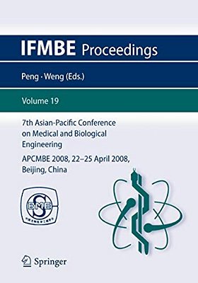 7Th Asian-Pacific Conference On Medical And Biological Engineering: Apcmbe 2008, 22-25 April 2008, Beijing, China-..