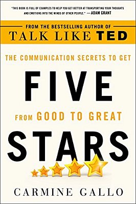 Five Stars: The Communication Secrets To Get From Good To Great-..