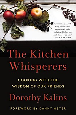 The Kitchen Whisperers: Cooking With The Wisdom Of Our Friends-..