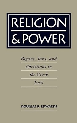 Religion & Power: Pagans, Jews, And Christians In The Greek East-..