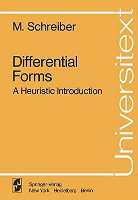 Differential Forms: A Heuristic Introduction-..
