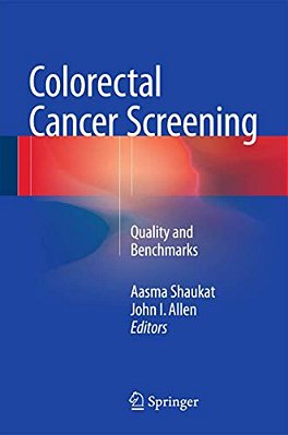 Colorectal Cancer Screening: Quality And Benchmarks-..