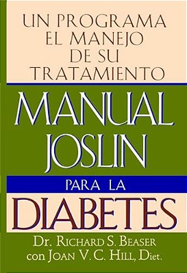 Manual Joslin Para La Diabetes: Un Programa Para El Manejo De Su Tratamiento-..