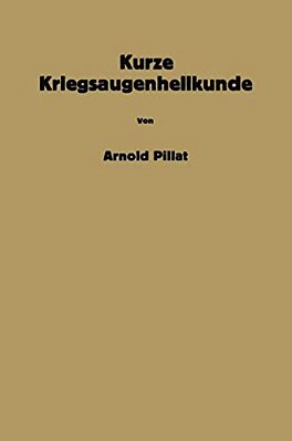 Kurze Kriegsaugenheilkunde-..