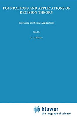 Foundations And Applications Of Decision Theory: Volume II: Epistemic And Social Applications-..