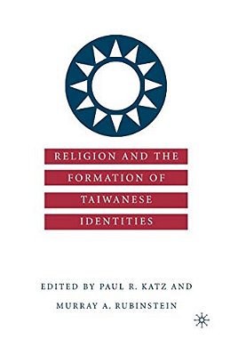 Religion And The Formation Of Taiwanese Identities-..