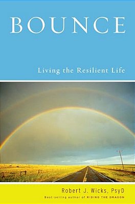 Bounce: Living The Resilient Life-..